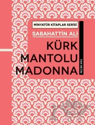 Kürk Mantolu Madonna - Minyatür Kitaplar Serisi (Ciltli) – Sabahattin Ali – Martı Yayınları kitap kapağı