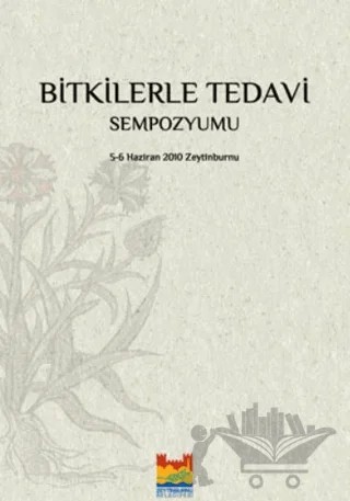 Bitkilerle Tedavi Sempozyumu – Kolektif – Zeytinburnu Belediyesi Kültür Yayınları kitap kapağı