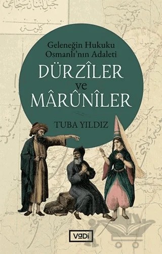 Dürziler ve Maruniler – Tuba Yıldız – Vadi Yayınları kitap kapağı
