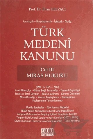 Türk Medeni Kanunu Cilt 3 - Miras Hukuku – İlhan Helvacı – On İki Levha Yayınları kitap kapağı