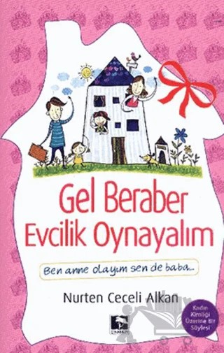 Gel Beraber Evcilik Oynayalım – Nurten Ceceli Alkan – Çınaraltı Yayınları kitap kapağı