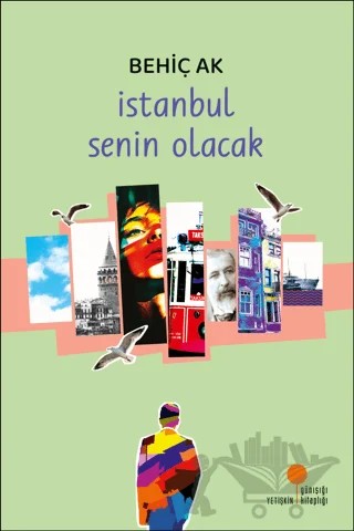 İstanbul Senin Olacak – Behiç Ak – Günışığı Kitaplığı kitap kapağı