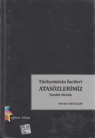 Türkçemizin İncileri Atasözlerimiz – Necmi Akyalçın – Eğiten Kitap kitap kapağı