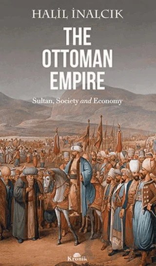 The Ottoman Empire – Halil İnalcık – Kronik Kitap kitap kapağı