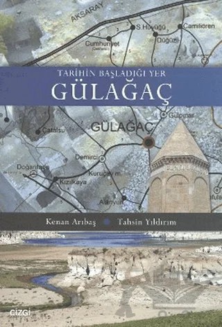 Tarihin Başladığı Yer Gülağaç – Kenan Arıbaş, Tahsin Yıldırım – Çizgi Kitabevi Yayınları kitap kapağı