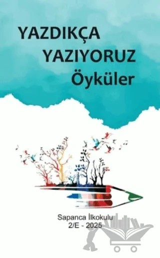 Yazdıkça Yazıyoruz Öyküler – Seyide Yaman – Gimsetap Yayınları kitap kapağı