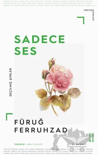 Sadece Ses – Füruğ Ferruhzad – Ketebe Yayınları kitap kapağı