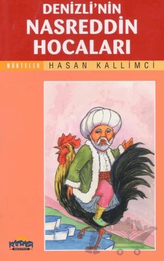 Denizli’nin Nasreddin Hocaları – Hasan Kallimci – Hikmet Neşriyat - Kafdağı Gençlik Kitapları kitap kapağı