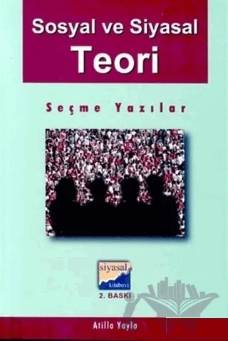 Sosyal ve Siyasal Teori – Atilla Yayla – Siyasal Kitabevi kitap kapağı