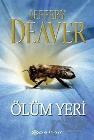 Ölüm Yeri – Jeffery Deaver – Epsilon Yayınevi kitap kapağı