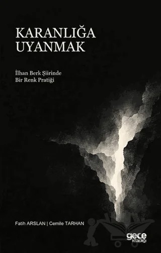 Karanlığa Uyanmak – Fatih Arslan, Cemile Tarhan – Gece Kitaplığı kitap kapağı