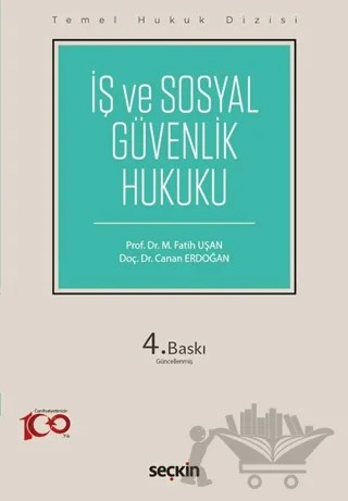Temel Hukuk Dizisi - İş ve Sosyal Güvenlik Hukuku – Fatih M. Uşan, Canan Erdoğan – Seçkin Yayıncılık kitap kapağı