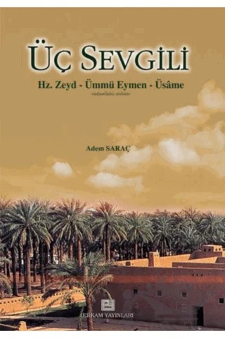 Üç Sevgili – Adem Saraç – Erkam Yayınları kitap kapağı