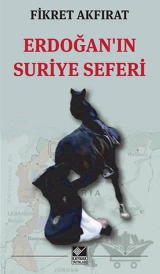 Erdoğan'ın Suriye Seferi – Fikret Akfırat – Kaynak Yayınları kitap kapağı