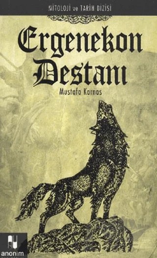 Ergenekon Destanı – Mustafa Karnas – Anonim Yayıncılık kitap kapağı