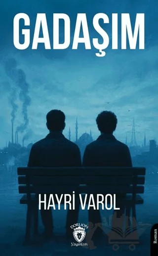 Gadaşım – Hayri Varol – Dorlion Yayınları kitap kapağı