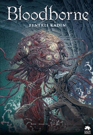Bloodborne 5 Fenerli Kadın – Cullen Bunn – Eksik Parça Yayınları kitap kapağı