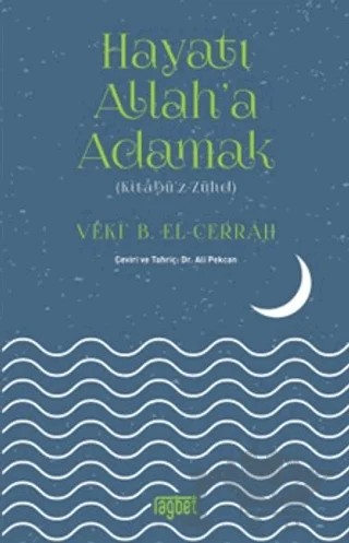 Hayatı Allah'a Adamak - Kitabüz Zühd – Veki B. El-Cerrah – Rağbet Yayınları kitap kapağı