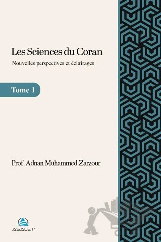 Les Sciences du Coran - Nouvelles perspectives et éclairages – Adnan Muhammed Zarzour – Asalet Yayınları kitap kapağı