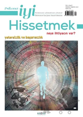 Psikonet İyi Hissetmek Sayı: 8 Neye İhtiyacın Var? Yetersizlik ve Başarısızlık – Kolektif – Psikonet Dergi kitap kapağı