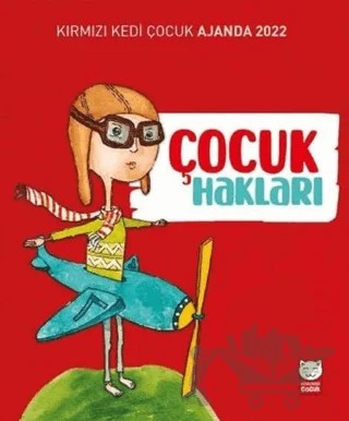 Kırmızı Kedi Çocuk Ajanda 2022 - Çocuk Hakları – Kolektif – Kırmızı Kedi Çocuk kitap kapağı