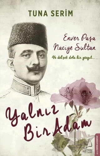 Yalnız Bir Adam – Tuna Serim – Destek Yayınları kitap kapağı