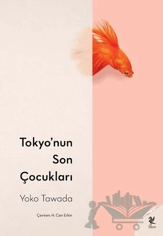 Tokyo’nun Son Çocukları – Yoko Tawada – Siren Yayınları kitap kapağı