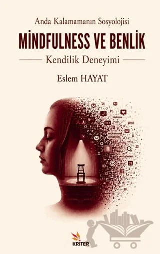 Mindfulness ve Benlik – Eslem Hayat – Kriter Yayınları kitap kapağı