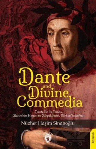 Dante and Divina Commedia Biyografi – Nüzhet Haşim Sinanoğlu – Dorlion Yayınları kitap kapağı