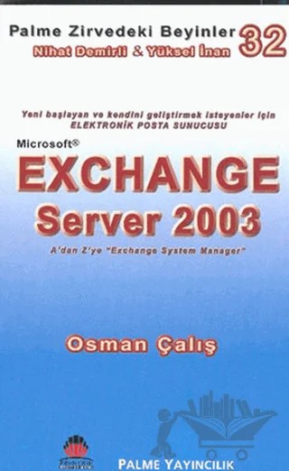 Zirvedeki Beyinler 32 / EXCHANGE Server 2003 – Yüksel İnan – Palme Yayıncılık kitap kapağı
