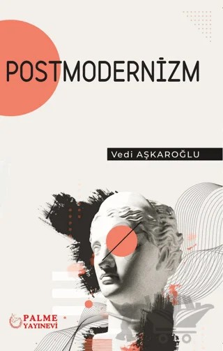 Postmodernizm – Vedi Aşkaroğlu – Palme Yayıncılık kitap kapağı