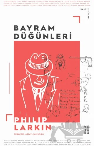 Bayram Düğünleri – Philiph Larkin – Ketebe Yayınları kitap kapağı