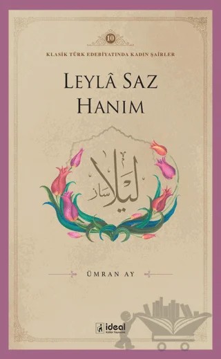 Leyla Saz Hanım – Ümran Ay – İdeal Kültür Yayıncılık kitap kapağı