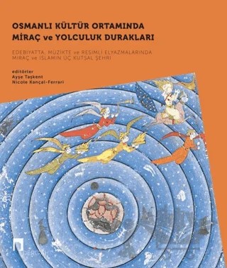 Osmanlı Kültür Ortamında Miraç ve Yolculuk Durakları Seti - 2 Kitap Takım – Ayşe Taşkent, Nicole Kançal - Ferrari – Dergah Yayınları kitap kapağı