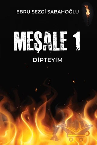 Meşale 1 Dipteyim – Ebru Sezgi Sabahoğlu – Cinius Yayınları kitap kapağı