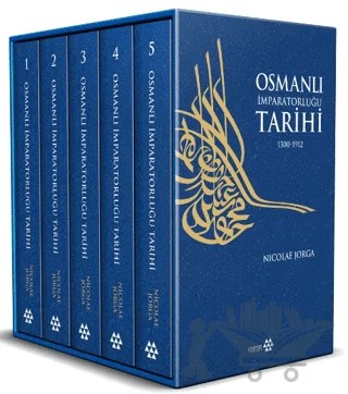 Osmanlı İmparatorluğu Tarihi 1300 -1912 (5 Cilt) – Nicolae Jorga – Yeditepe Yayınevi kitap kapağı