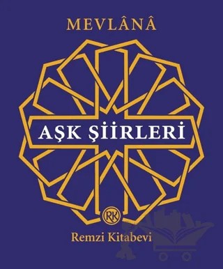 Aşk Şiirleri – Mevlana Celaleddin Rumi – Remzi Kitabevi kitap kapağı