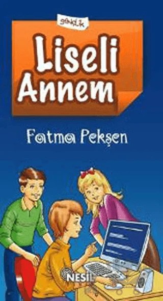 Liseli Annem – Fatma Pekşen – Nesil Yayınları kitap kapağı