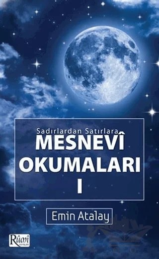 Sadırlardan Satırlara Mesnevi Okumaları -1 – Emin Atalay – Rumi Yayınları kitap kapağı