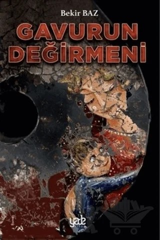 Gavurun Değirmeni – Bekir Baz – Yade Kitap kitap kapağı