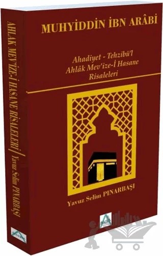 Ahadiyet - Tehzibü’l Ahlak Mev’ize-i Hasane Risaleleri – Muhyiddin İbn Arabi – Matrix Akademi kitap kapağı