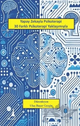 Yapay Zekayla Psikoterapi 30 Farklı Psikoterapi Yaklaşımıyla – Kolektif – Alter Yayıncılık kitap kapağı