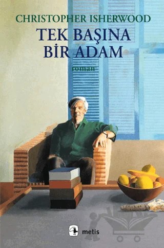 Tek Başına Bir Adam – Christopher Isherwood – Metis Yayınları kitap kapağı