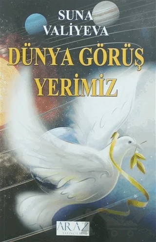 Dünya Görüş Yerimiz – Suna Valiyeva – Araz Yayıncılık kitap kapağı