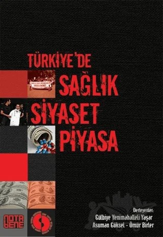 Türkiye’de Sağlık Siyaset Piyasa – Kolektif – Nota Bene Yayınları kitap kapağı