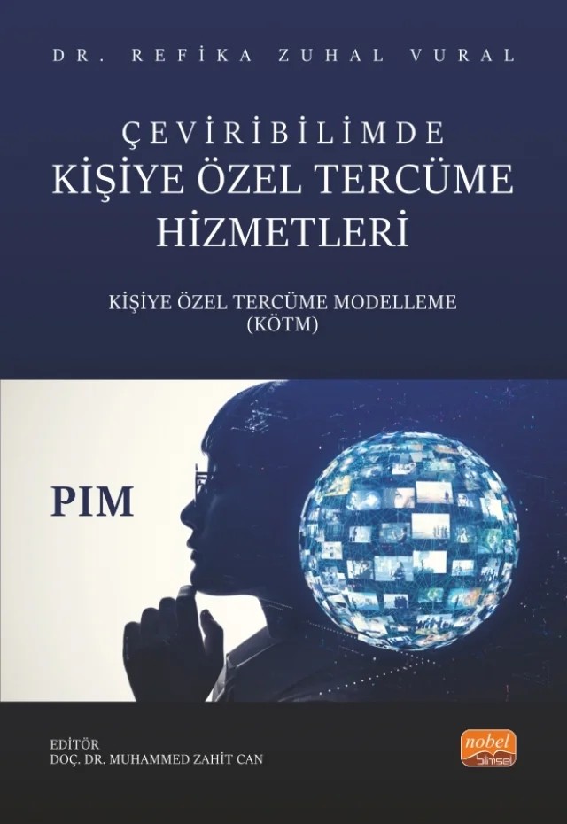 ÇEVİRİBİLİMDE KİŞİYE ÖZEL TERCÜME HİZMETLERİ - Kişiye Özel Tercüme Modelleme (KÖTM) – Refika Zuhal Vural – Nobel Bilimsel Eserler kitap kapağı