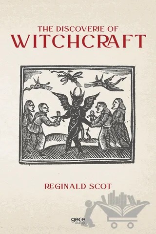 The Discoverie of Witchcraft – Reginald Scot – Gece Kitaplığı kitap kapağı