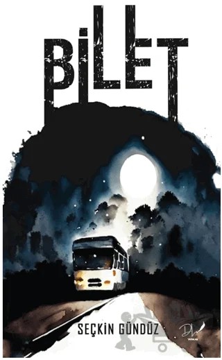 Bilet – Seçkin Gündüz – Dls Yayınları kitap kapağı