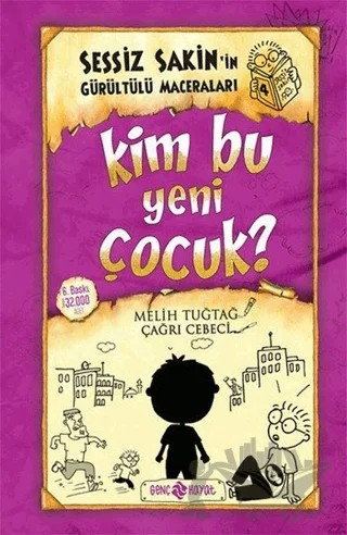 Kim Bu Yeni Çocuk? - Sessiz Sakin'in Gürültülü Maceraları 4 – Melih Tuğtağ – Genç Hayat kitap kapağı