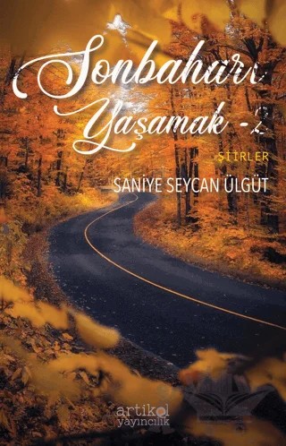 Sonbaharı Yaşamak - 2 – Saniye Seycan Ülgüt – Artikel Yayıncılık kitap kapağı